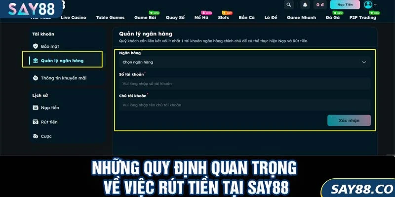 Rút Tiền SAY88 6 Những quy định quan trọng khi rút tiền SAY88